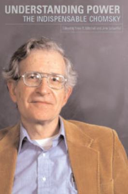 Understanding Power The indispensable Chomsky 0908011725 Book Cover
