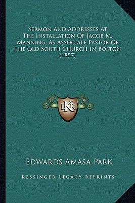 Sermon And Addresses At The Installation Of Jac... 1165755726 Book Cover