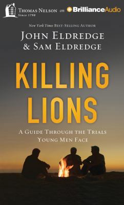 Killing Lions: A Guide Through the Trials Young... 1491522054 Book Cover