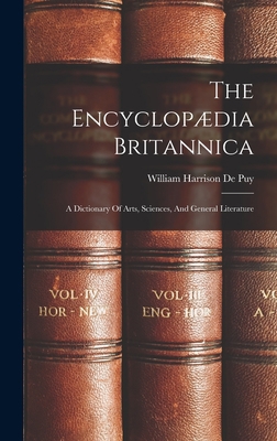The Encyclopædia Britannica: A Dictionary Of Ar... B0BMTPZVBB Book Cover