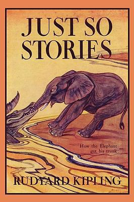 Just So Stories, Illustrated Edition (Yesterday... 1599151723 Book Cover