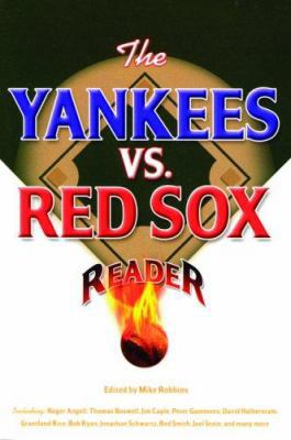 The Yankees vs. Red Sox Reader 078671445X Book Cover