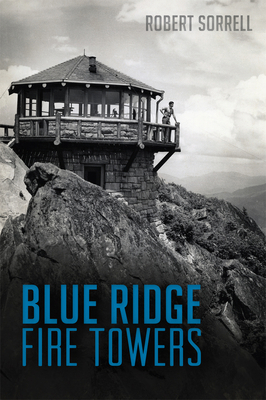 Blue Ridge Fire Towers 1626198179 Book Cover