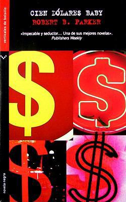 Cien dolares baby/ Hundred-Dollar Baby (Spanish... [Spanish] 9584509187 Book Cover
