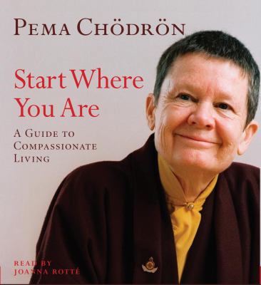 Start Where You Are: A Guide to Compassionate L... 1590305825 Book Cover
