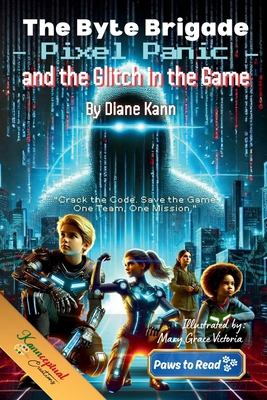 The Byte Brigade, Pixel Panic and the Glitch in... 1968245006 Book Cover