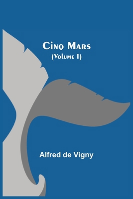 Cinq Mars (Volume I) 9355393709 Book Cover