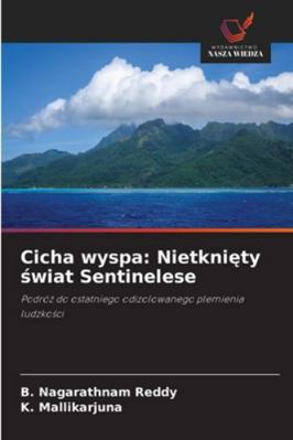 Cicha wyspa: Nietknięty świat Sentine... [Polish] 6208459702 Book Cover