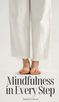 Mindfulness in Every Step 991639427X Book Cover