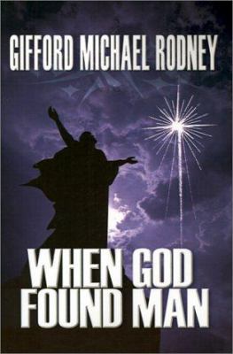 When God Found Man 0759661030 Book Cover