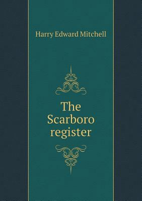 The Scarboro register 5518609191 Book Cover