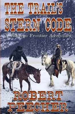 The Trail's Stern Code: A Western Frontier Adve... B0BW2CQZHX Book Cover