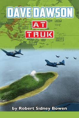 Dave Dawson at Truk 1519556543 Book Cover