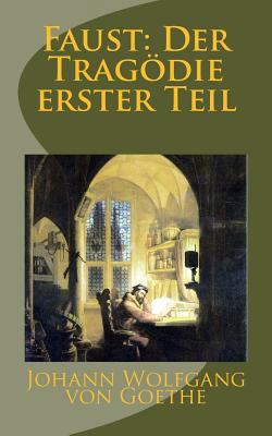 Faust: Der Trag?die erster Teil [German] 1724908081 Book Cover