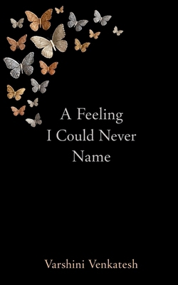 A Feeling I Could Never Name B0HFP8F42Z Book Cover