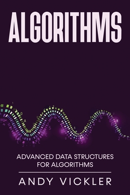 Algorithms: Advanced Data Structures for Algori... 1955786488 Book Cover