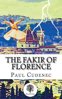 The Fakir of Florence: A novel in three layers 0957656661 Book Cover