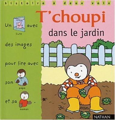 T'choupi Dans le Jardin [French] 2092022237 Book Cover
