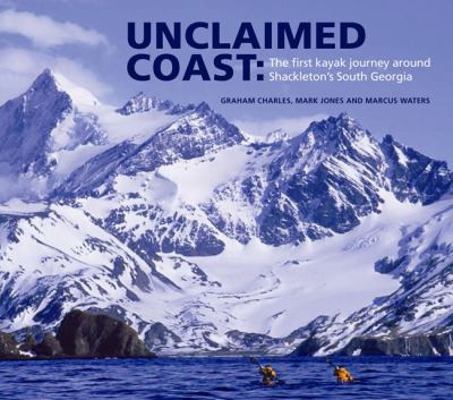 Unclaimed Coast: The First Kayak Journey Around... 0143007327 Book Cover