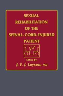 Sexual Rehabilitation of the Spinal-Cord-Injure... 0896031454 Book Cover