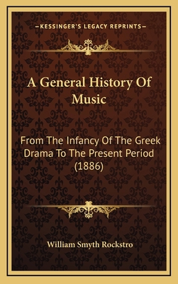 A General History of Music: From the Infancy of... 1164811762 Book Cover