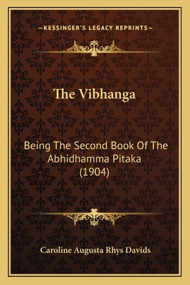 The Vibhanga: Being The Second Book Of The Abhi... 1166621901 Book Cover