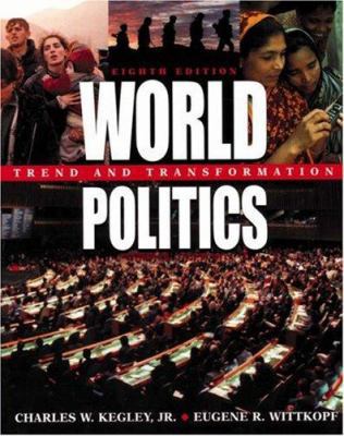 World Politics: Trend and Transformation 0312247354 Book Cover