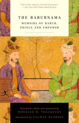 The Baburnama: Memoirs of Babur, Prince and Emp... 0375761373 Book Cover