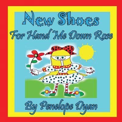 New Shoes For Hand Me Down Rose [Large Print] 1614770417 Book Cover