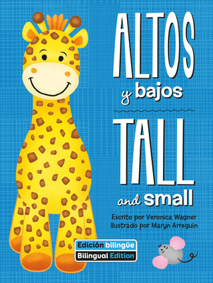 Altos Y Bajos (Tall and Small) Bilingual [Spanish] 1649967160 Book Cover