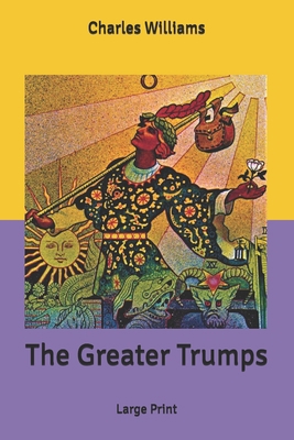 The Greater Trumps: Large Print B087638FCR Book Cover