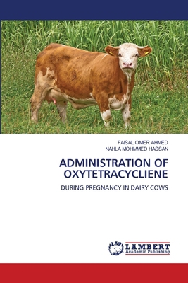 Administration of Oxytetracycliene 6208452724 Book Cover