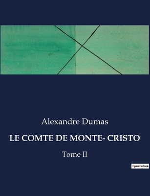 Le Comte de Monte- Cristo: Tome II [French] B0CKMGKD3Y Book Cover
