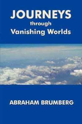 Journeys Through Vanishing Worlds 0979448875 Book Cover