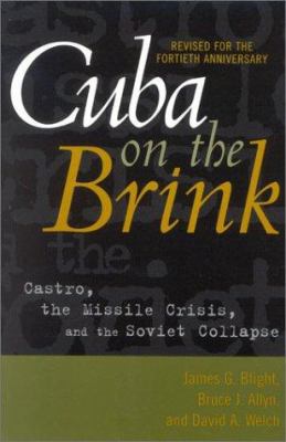 Cuba on the Brink: Castro, the Missile Crisis, ... 0742522695 Book Cover