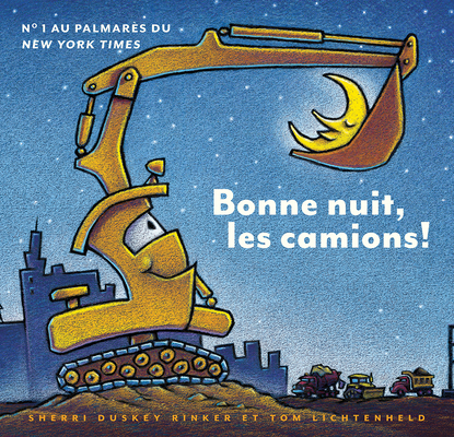 Bonne Nuit, Les Camions! [French] 1443195995 Book Cover