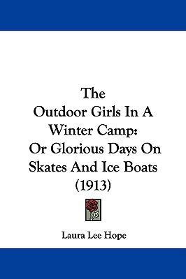 The Outdoor Girls in a Winter Camp: Or Glorious... 1104341905 Book Cover