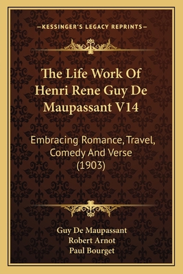 The Life Work Of Henri Rene Guy De Maupassant V... 1164185071 Book Cover