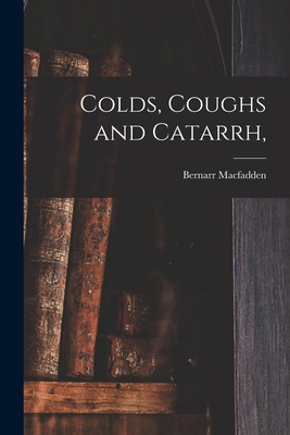 Colds, Coughs and Catarrh, 1014622646 Book Cover