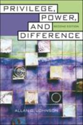 Privilege, Power, and Difference 0072874899 Book Cover