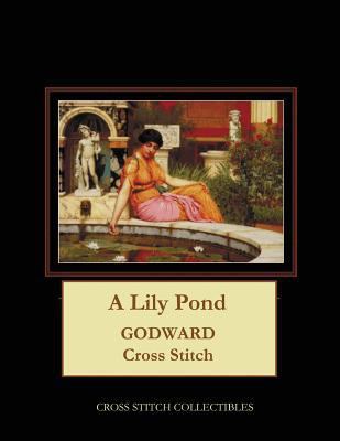 A Lily Pond: J.W. Godward Cross Stitch Pattern [Large Print] 1977846769 Book Cover