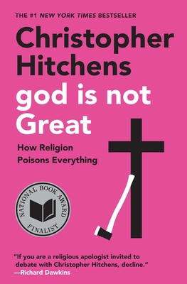 God Is Not Great: How Religion Poisons Everything 0446697966 Book Cover
