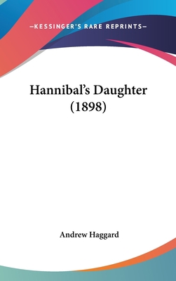 Hannibal's Daughter (1898) 1436996341 Book Cover