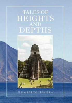 Tales of Heights and Depths 1462846718 Book Cover