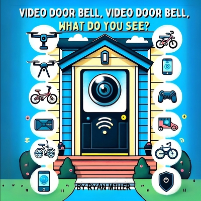 Video Door Bell, Video Door Bell, What Do You S... B0D33899T7 Book Cover