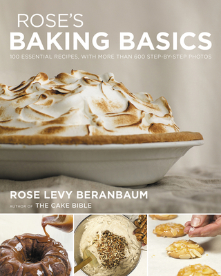 Rose's Baking Basics: 100 Essential Recipes, wi... 0544816226 Book Cover