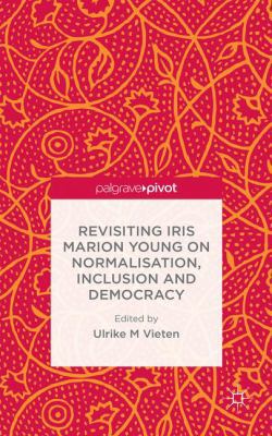 Revisiting Iris Marion Young on Normalisation, ... 1137440961 Book Cover