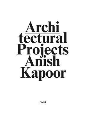 Anish Kapoor: Make New Space. Architectural Pro... 3958294200 Book Cover