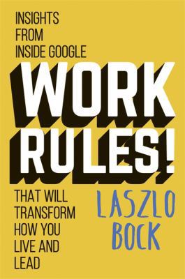 Work Rules!: Insights from Inside Google That W... 1444792350 Book Cover