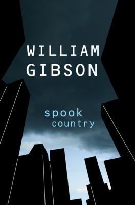 Spook Country 0399154302 Book Cover